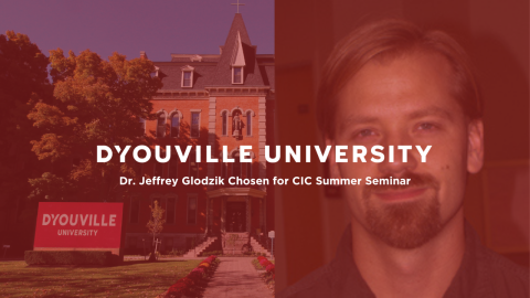 Dr. Jeffrey Glodzik Chosen for CIC Summer Seminar